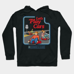 Let's Play Cars Hoodie